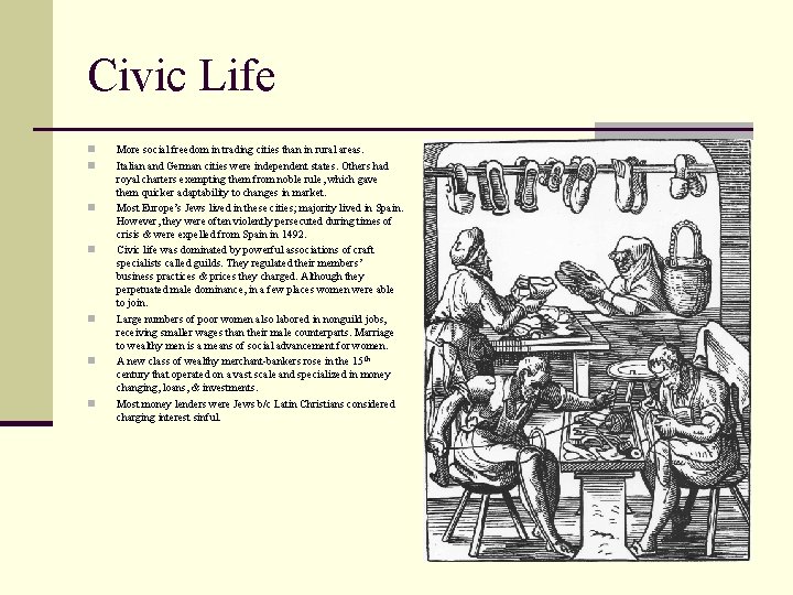 Civic Life n n n n More social freedom in trading cities than in