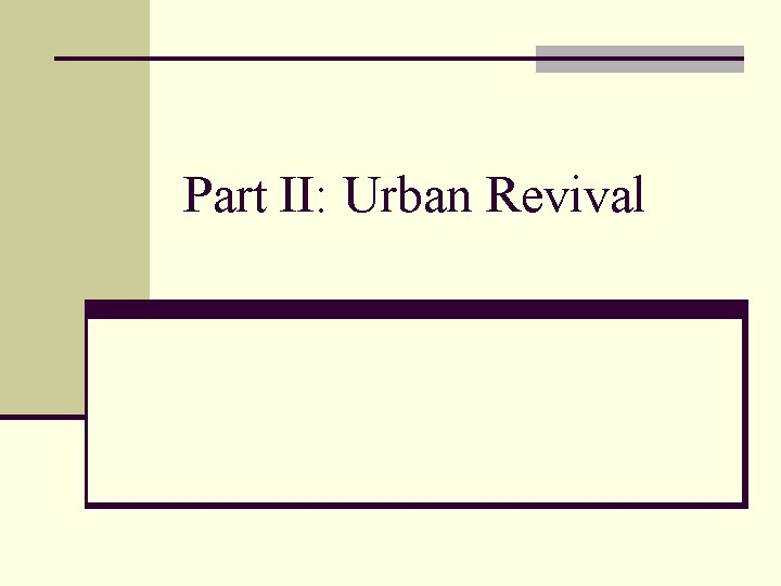 Part II: Urban Revival 