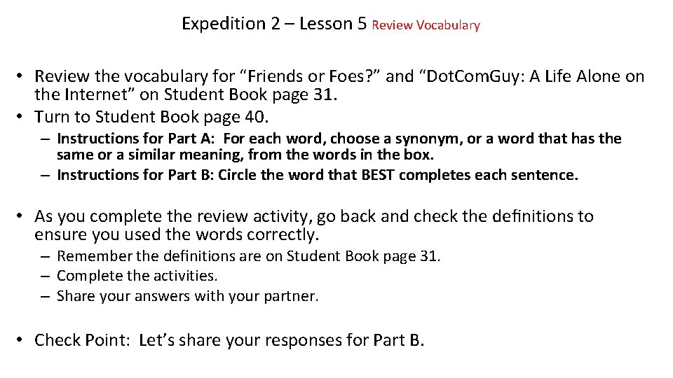 Expedition 2 – Lesson 5 Review Vocabulary • Review the vocabulary for “Friends or