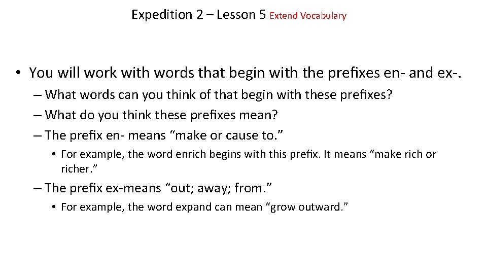 Expedition 2 – Lesson 5 Extend Vocabulary • You will work with words that