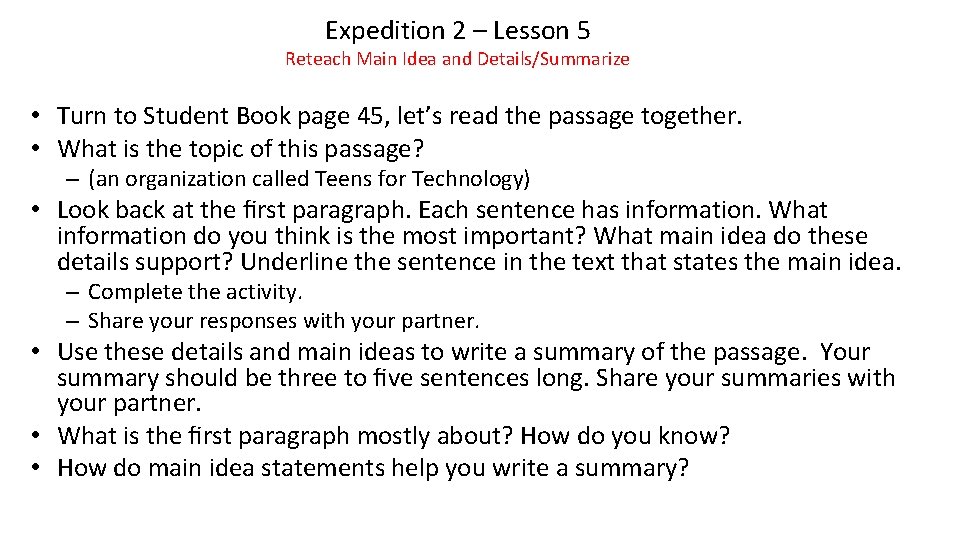 Expedition 2 – Lesson 5 Reteach Main Idea and Details/Summarize • Turn to Student