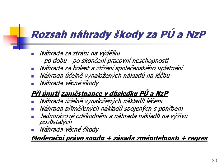 Rozsah náhrady škody za PÚ a Nz. P n n Náhrada za ztrátu na