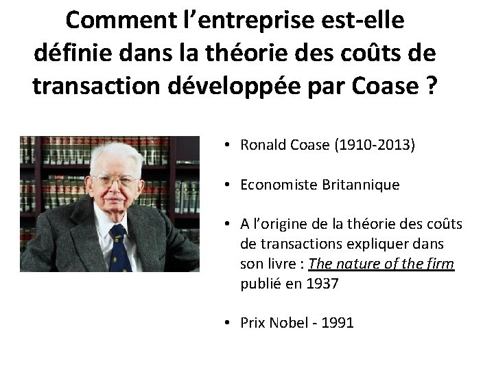 Comment l’entreprise est-elle définie dans la théorie des coûts de transaction développée par Coase
