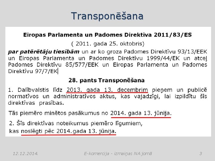 Transponēšana 12. 2014. E-komercija - izmaiņas NA jomā 3 