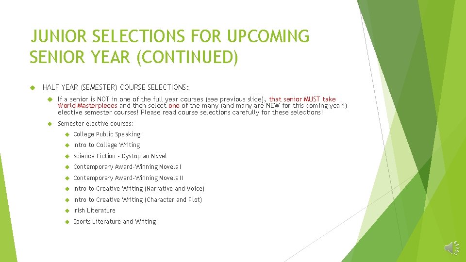 JUNIOR SELECTIONS FOR UPCOMING SENIOR YEAR (CONTINUED) HALF YEAR (SEMESTER) COURSE SELECTIONS: If a