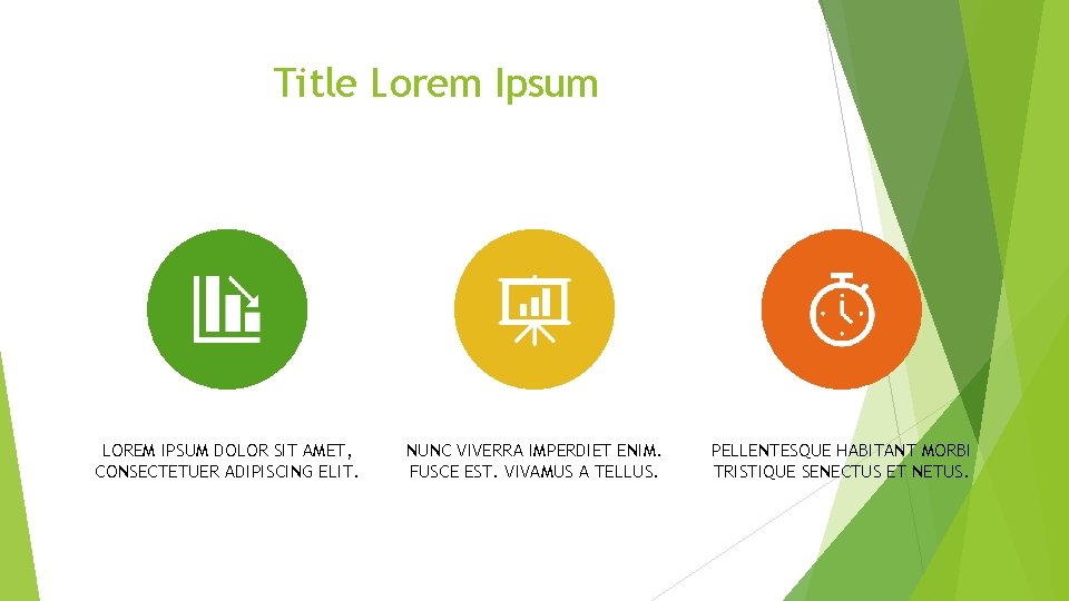 Title Lorem Ipsum LOREM IPSUM DOLOR SIT AMET, CONSECTETUER ADIPISCING ELIT. NUNC VIVERRA IMPERDIET