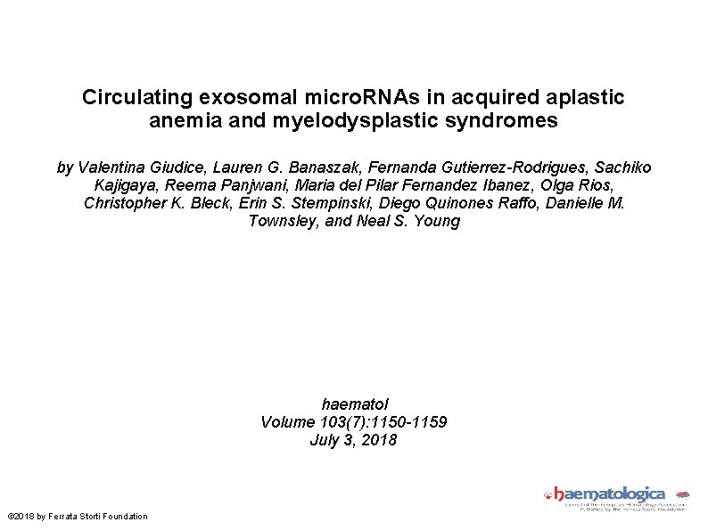 Circulating exosomal micro. RNAs in acquired aplastic anemia and myelodysplastic syndromes by Valentina Giudice,