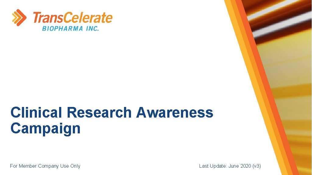 Clinical Research Awareness Campaign For Member Company Use Only Last Update: June 2020 (v