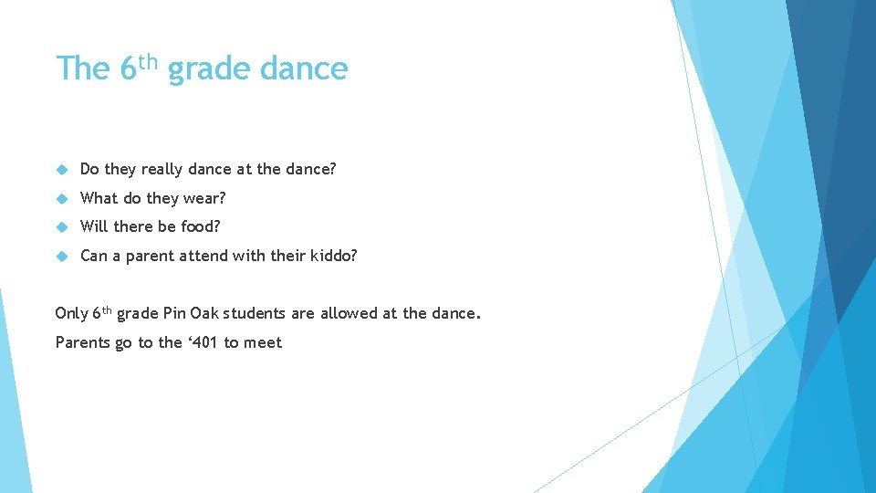 The 6 th grade dance Do they really dance at the dance? What do The 6 th grade dance Do they really dance at the dance? What do