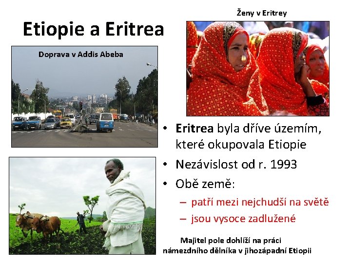 Etiopie a Eritrea Ženy v Eritrey Doprava v Addis Abeba • Eritrea byla dříve