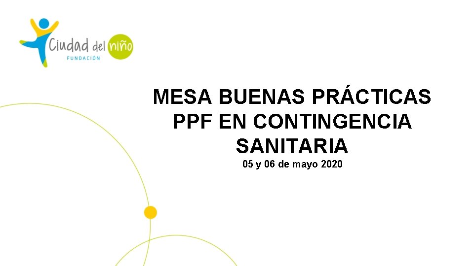 MESA BUENAS PRÁCTICAS PPF EN CONTINGENCIA SANITARIA 05 y 06 de mayo 2020 