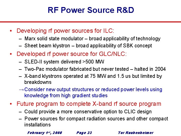 RF Power Source R&D • Developing rf power sources for ILC: – Marx solid