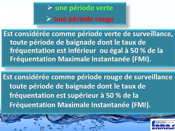 Ø une période verte Ø une période rouge Est considérée comme période verte de