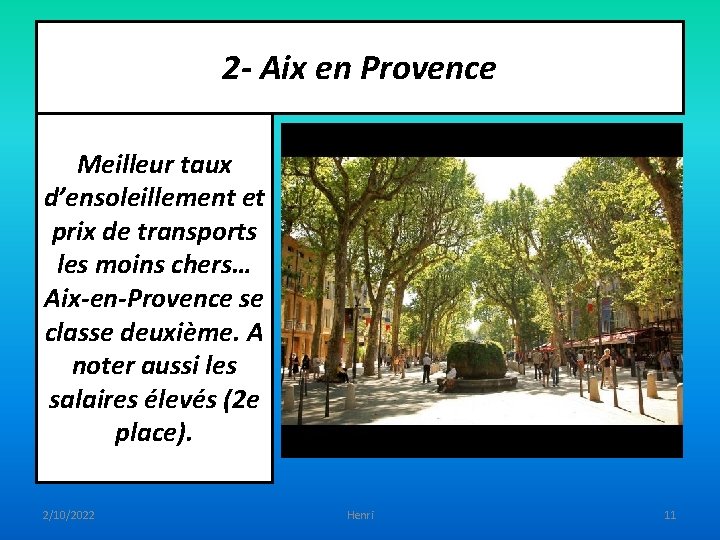 2 - Aix en Provence Meilleur taux d’ensoleillement et prix de transports les moins