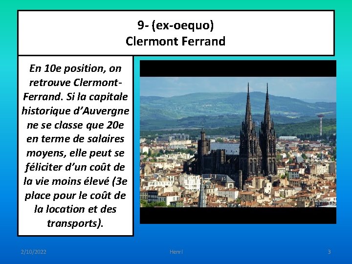 9 - (ex-oequo) Clermont Ferrand En 10 e position, on retrouve Clermont. Ferrand. Si