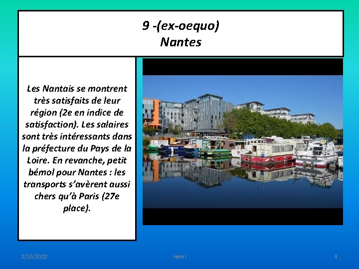 9 -(ex-oequo) Nantes Les Nantais se montrent très satisfaits de leur région (2 e