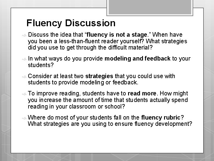 Fluency Discussion Discuss the idea that “fluency is not a stage. ” When have Fluency Discussion Discuss the idea that “fluency is not a stage. ” When have