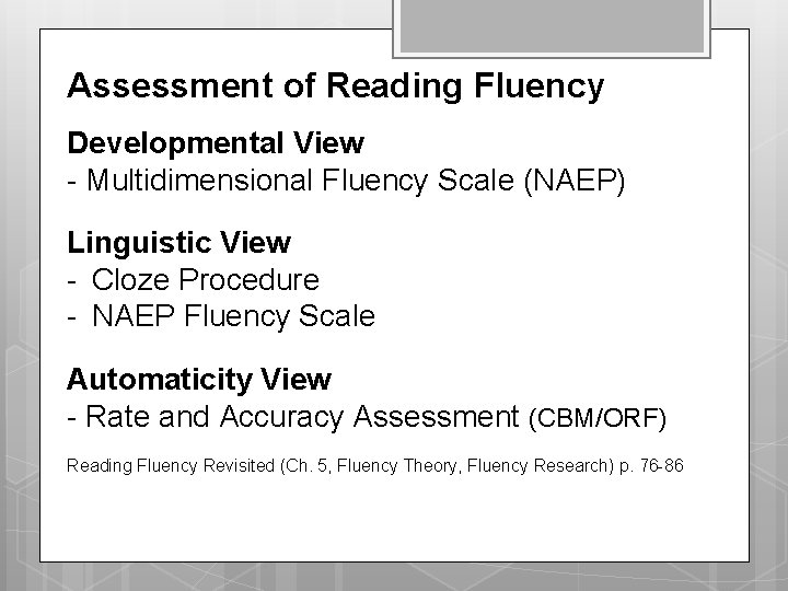 Assessment of Reading Fluency Developmental View - Multidimensional Fluency Scale (NAEP) Linguistic View - Assessment of Reading Fluency Developmental View - Multidimensional Fluency Scale (NAEP) Linguistic View -