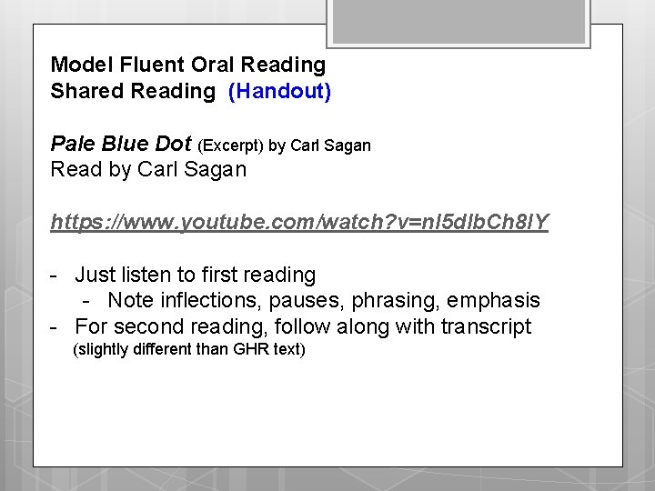 Model Fluent Oral Reading Shared Reading (Handout) Pale Blue Dot (Excerpt) by Carl Sagan Model Fluent Oral Reading Shared Reading (Handout) Pale Blue Dot (Excerpt) by Carl Sagan