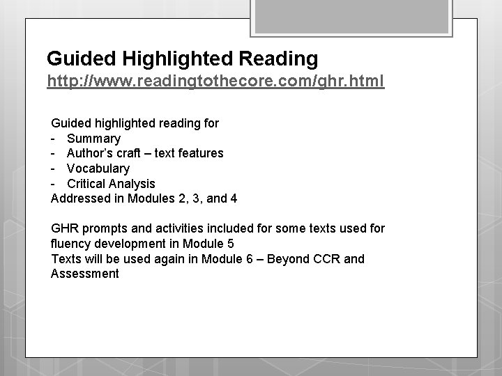Guided Highlighted Reading http: //www. readingtothecore. com/ghr. html Guided highlighted reading for - Summary Guided Highlighted Reading http: //www. readingtothecore. com/ghr. html Guided highlighted reading for - Summary