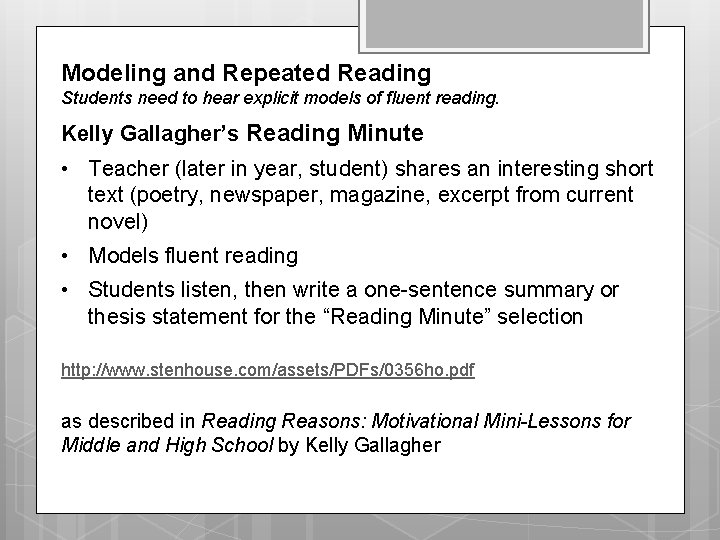 Modeling and Repeated Reading Students need to hear explicit models of fluent reading. Kelly Modeling and Repeated Reading Students need to hear explicit models of fluent reading. Kelly