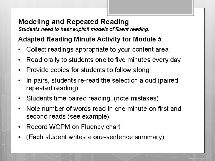 Modeling and Repeated Reading Students need to hear explicit models of fluent reading. Adapted Modeling and Repeated Reading Students need to hear explicit models of fluent reading. Adapted