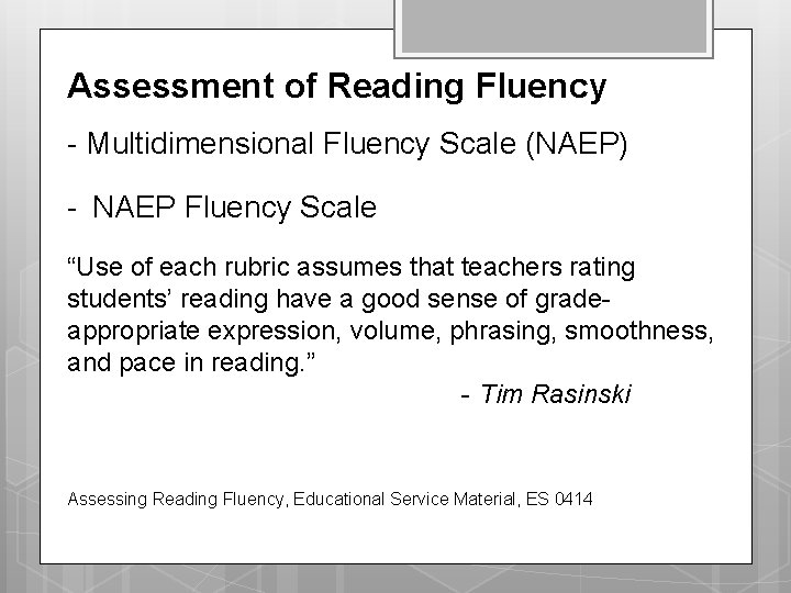 Assessment of Reading Fluency - Multidimensional Fluency Scale (NAEP) - NAEP Fluency Scale “Use Assessment of Reading Fluency - Multidimensional Fluency Scale (NAEP) - NAEP Fluency Scale “Use