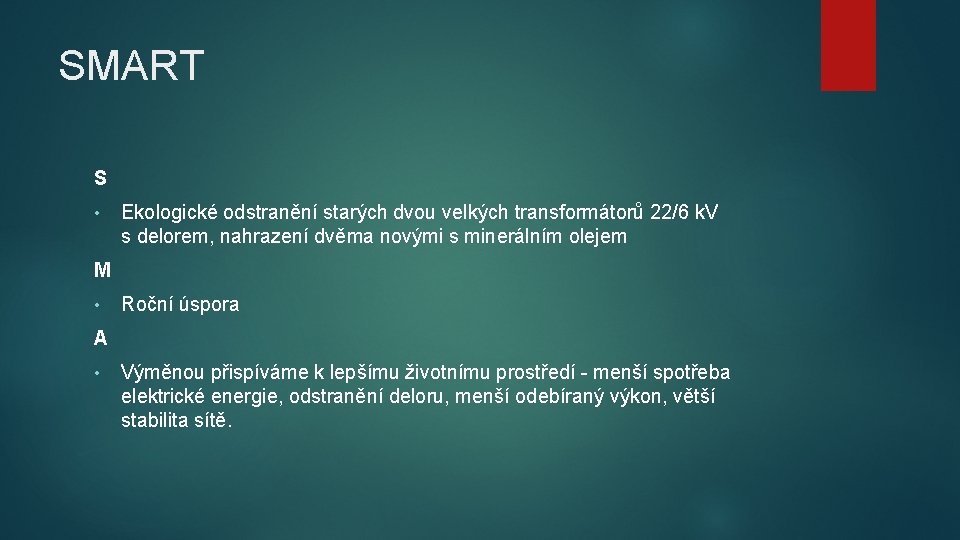 SMART S • Ekologické odstranění starých dvou velkých transformátorů 22/6 k. V s delorem, SMART S • Ekologické odstranění starých dvou velkých transformátorů 22/6 k. V s delorem,