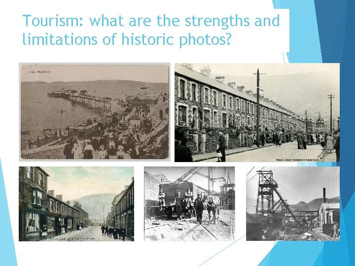 Tourism: what are the strengths and limitations of historic photos? 