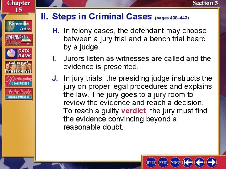 II. Steps in Criminal Cases (pages 438– 443) H. In felony cases, the defendant