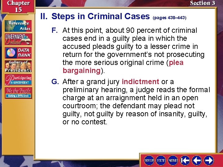 II. Steps in Criminal Cases (pages 438– 443) F. At this point, about 90