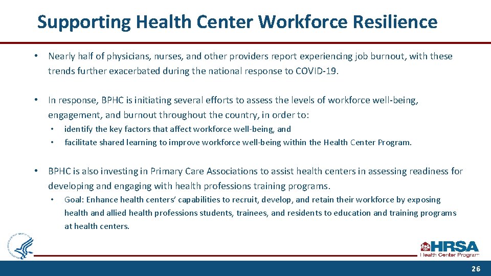 Supporting Health Center Workforce Resilience • Nearly half of physicians, nurses, and other providers