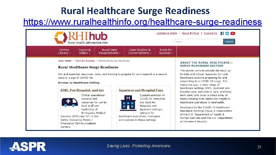 Rural Healthcare Surge Readiness https: //www. ruralhealthinfo. org/healthcare-surge-readiness Saving Lives. Protecting Americans. 31 