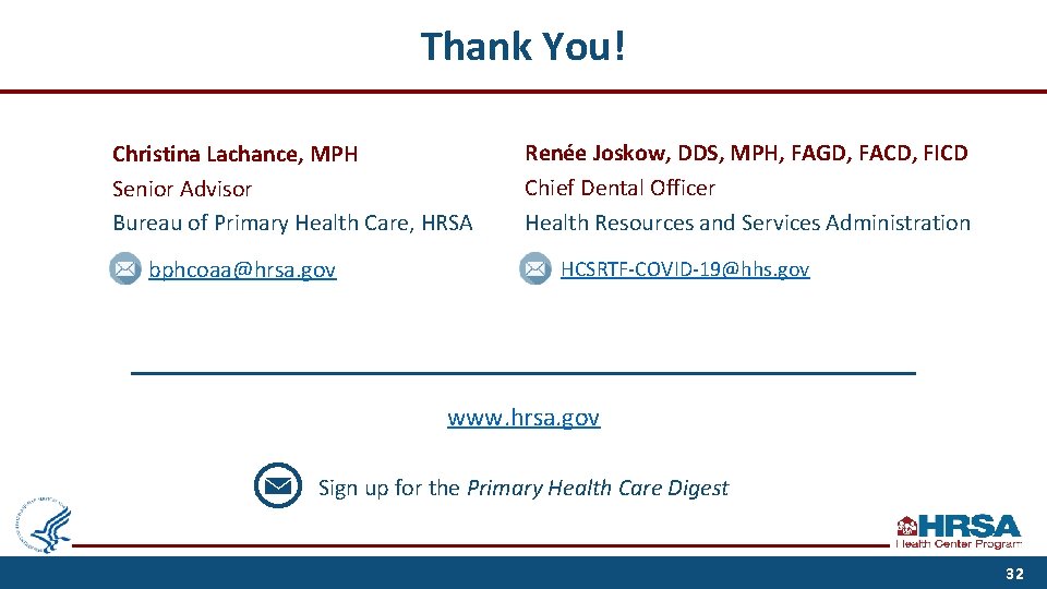 Thank You! Christina Lachance, MPH Senior Advisor Bureau of Primary Health Care, HRSA bphcoaa@hrsa.