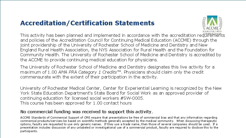 Accreditation/Certification Statements This activity has been planned and implemented in accordance with the accreditation