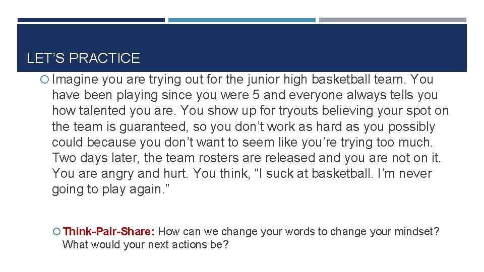 LET’S PRACTICE Imagine you are trying out for the junior high basketball team. You