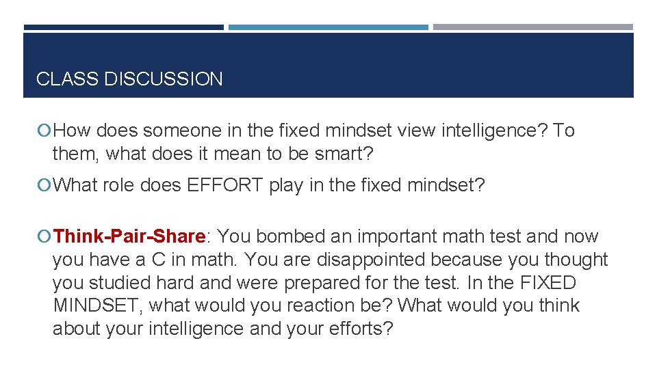 CLASS DISCUSSION How does someone in the fixed mindset view intelligence? To them, what