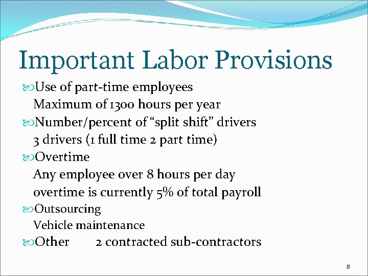 Important Labor Provisions Use of part-time employees Maximum of 1300 hours per year Number/percent