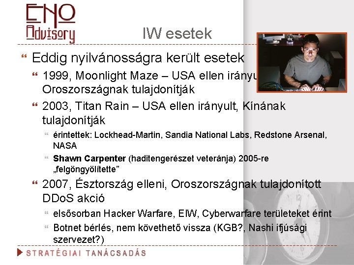 IW esetek Eddig nyilvánosságra került esetek 1999, Moonlight Maze – USA ellen irányult, Oroszországnak