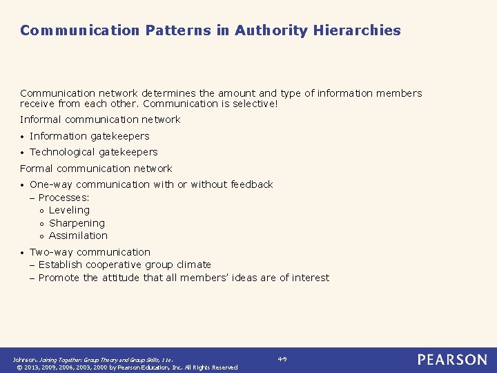 Communication Patterns in Authority Hierarchies Communication network determines the amount and type of information