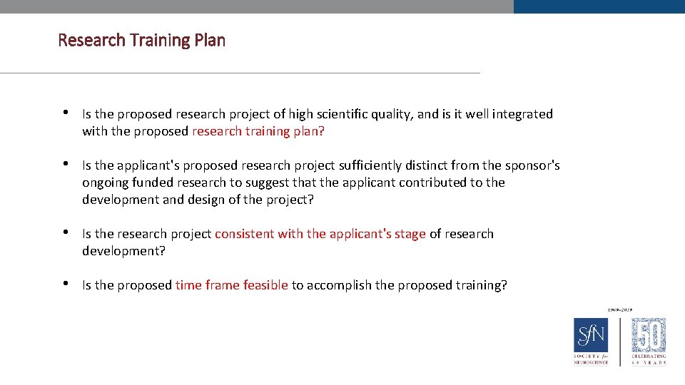 Research Training Plan • Is the proposed research project of high scientific quality, and