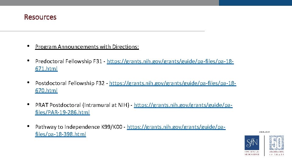 Resources • Program Announcements with Directions: • Predoctoral Fellowship F 31 - https: //grants.