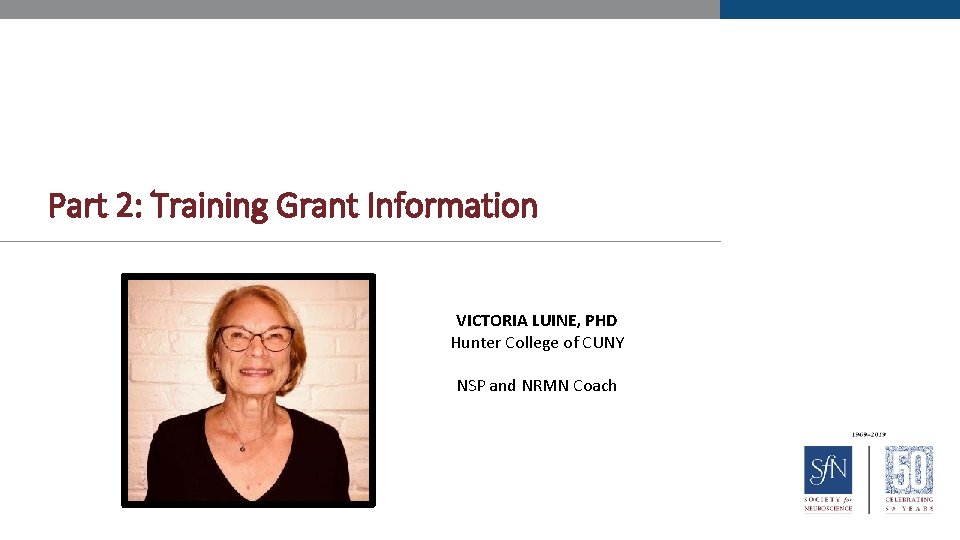 Part 2: Training Grant Information VICTORIA LUINE, PHD Hunter College of CUNY NSP and