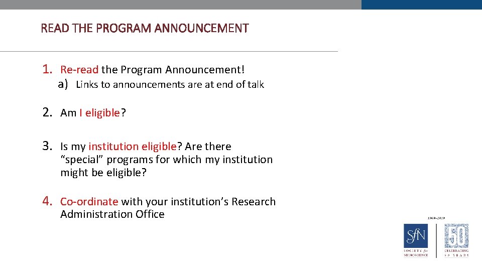 READ THE PROGRAM ANNOUNCEMENT 1. Re-read the Program Announcement! a) Links to announcements are