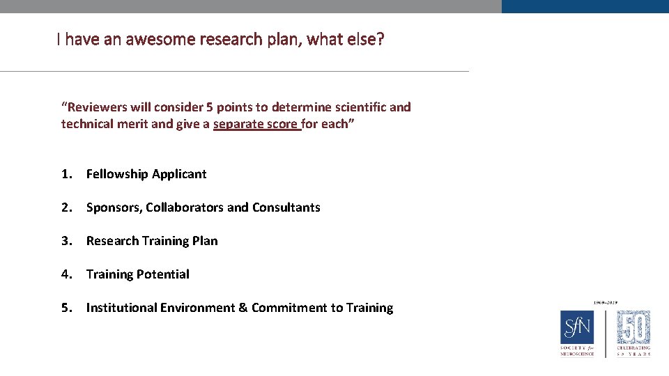 I have an awesome research plan, what else? “Reviewers will consider 5 points to