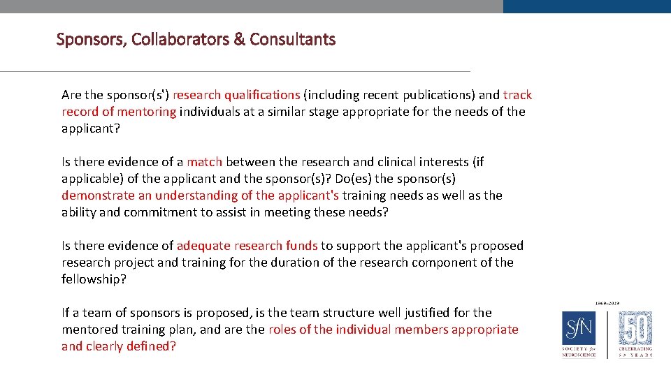 Sponsors, Collaborators & Consultants Are the sponsor(s') research qualifications (including recent publications) and track