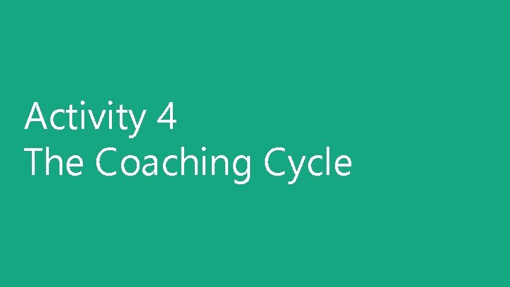 Activity 4 The Coaching Cycle 