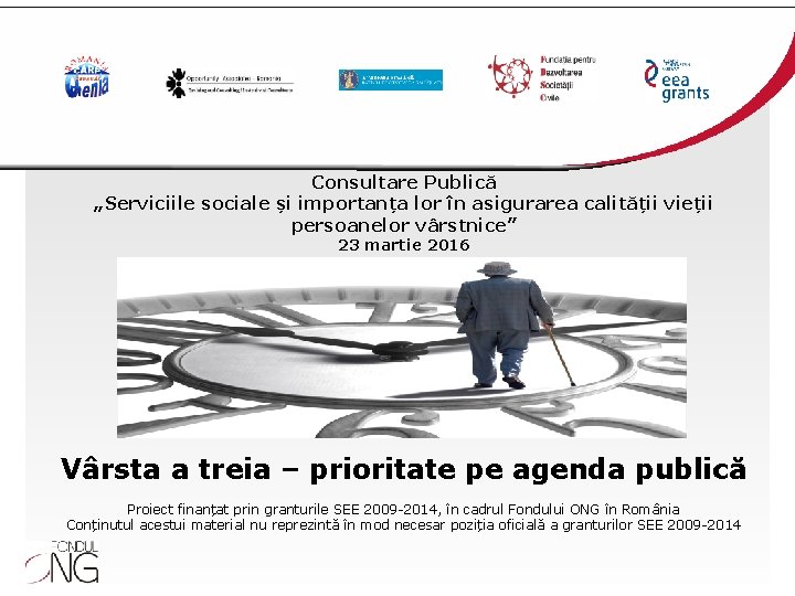 Consultare Publică „Serviciile sociale și importanța lor în asigurarea calității vieții persoanelor vârstnice” 23