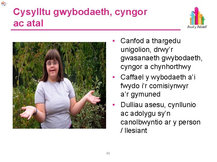 Cysylltu gwybodaeth, cyngor ac atal • Canfod a thargedu unigolion, drwy’r gwasanaeth gwybodaeth, cyngor