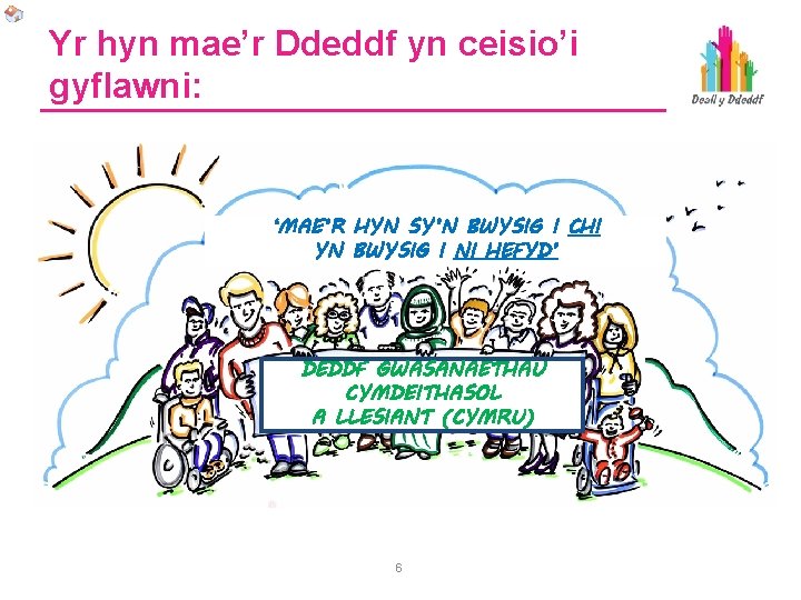 Yr hyn mae’r Ddeddf yn ceisio’i gyflawni: ‘MAE’R HYN SY’N BWYSIG I CHI YN